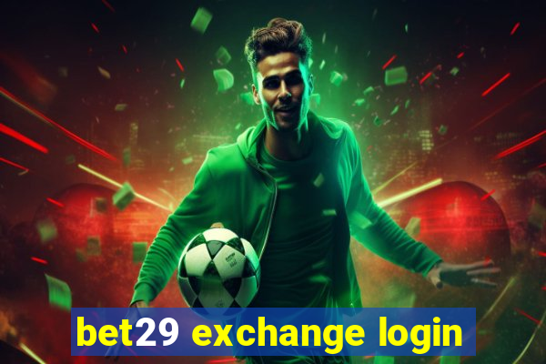 bet29 exchange login